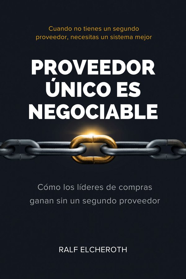 Portada: Proveedor Único es Negociable de Ralf Elcheroth